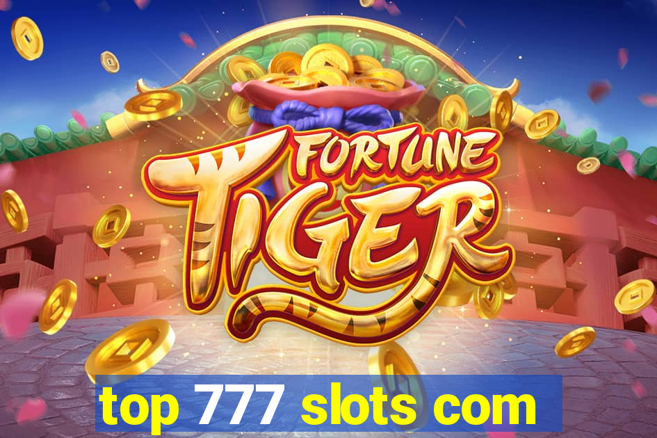 top 777 slots com